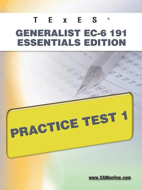 TExES Generalist Ec-6 191 Essentials Edition Practice Test 1 - Paperback