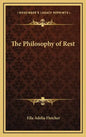 The Philosophy of Rest - Hardcover