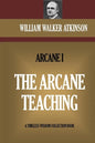 The Arcane Teaching: The Arcane I - Paperback