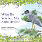 What Do You See, Mrs. Night Heron? - Paperback