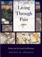 Living Through Pain: Psalms and the Search for Wholeness - Hardcover
