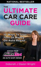 The Auto Girl's Ultimate Car Care Guide: 10 Ways to Save Tons of Money on Auto Repair - Paperback