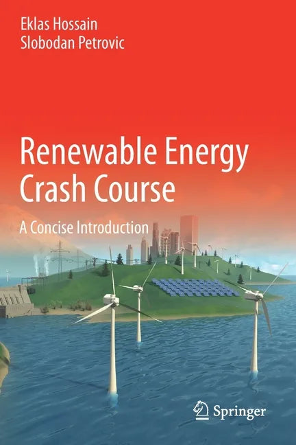 Renewable Energy Crash Course: A Concise Introduction - Paperback