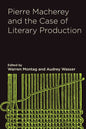 Pierre Macherey and the Case of Literary Production - Paperback