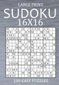 Large Print Sudoku 16x16 - 100 Easy Puzzles: Sudoku Variant Puzzle Book for Adults - Paperback
