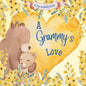 A Grammy's Love: A Rhyming Picture Book for Children and Grandparents. - Paperback