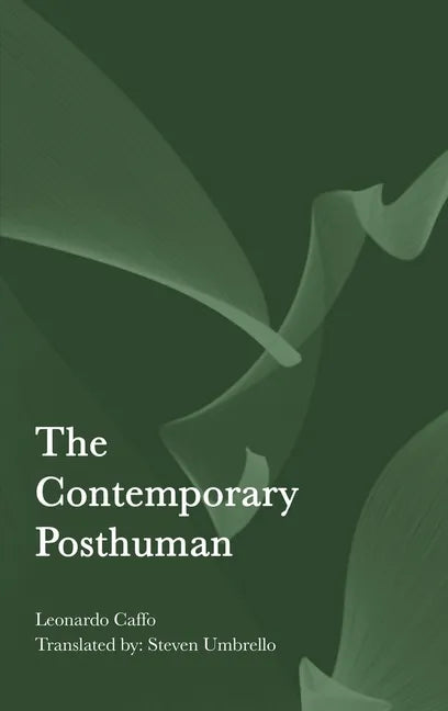 The Contemporary Posthuman - Hardcover