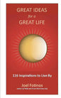 Great Ideas for a Great Life: 101 Inspirations to Live By - Paperback