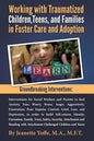 Groundbreaking Interventions: Working with Traumatized Children, Teens and Families in Foster Care and Adoption - Paperback