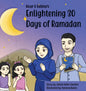 Nour & Fatima's Enlightening 30 Days Of Ramadan - Hardcover