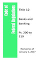 Code Of Federal Regulations Title 12, Banks and Banking, Pt. 200 to 209, Revised as of January 1, 2017 - Paperback