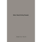 What I Would Tell My Therapist - Paperback