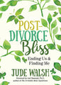Post-Divorce Bliss: Ending Us and Finding Me - Paperback