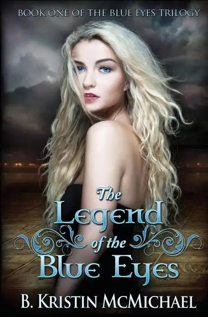 The Legend of the Blue Eyes: Book One of the Blue Eyes Trilogy - Paperback