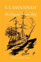 S. S. Savannah, the Elegant Steam Ship - Paperback