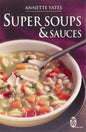 Super Soups and Sauces - Paperback