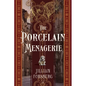 The Porcelain Menagerie - Paperback