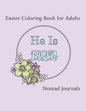 He is Risen: Easter Coloring Book for Adults - Paperback