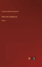 Obras de eloqüencia: Tomo 1 - Hardcover