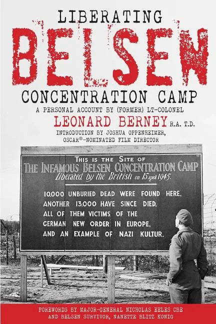 Liberating Belsen Concentration Camp - Paperback