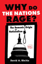 Why Do the Nations Rage?: The Demonic Origin of Nationalism - Hardcover