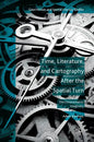 Time, Literature, and Cartography After the Spatial Turn: The Chronometric Imaginary - Hardcover