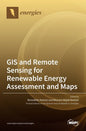 GIS and Remote Sensing for Renewable Energy Assessment and Maps - Hardcover