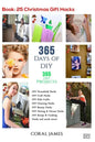 DIY: 365 Days of DIY (DIY Projects, DIY Household Hacks, DIY Cleaning & Organizing): 365 Days of DIY (DIY, Crafts Hobbies & - Paperback