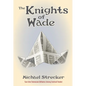 The Knights of Wade - Paperback