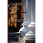 Leadership, Ethics, and Their Circumstances - Paperback