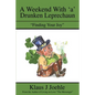 A Weekend With 'a' Drunken Leprechaun: "Finding Your Joy" - Paperback