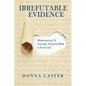 Irrefutable Evidence - Paperback