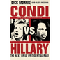 Condi vs. Hillary: The Next Great Presidential Race - Paperback