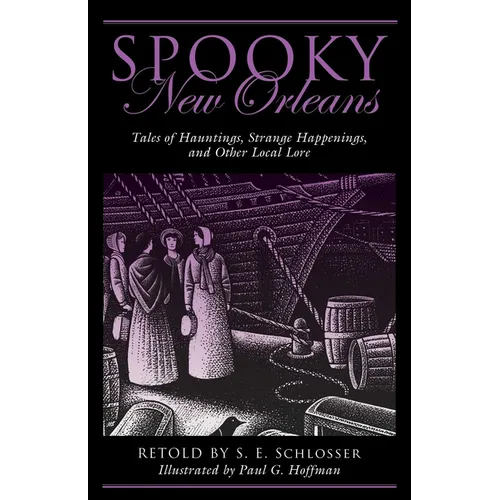 Spooky New Orleans: Tales of Hauntings, Strange Happenings, and Other Local Lore - Paperback