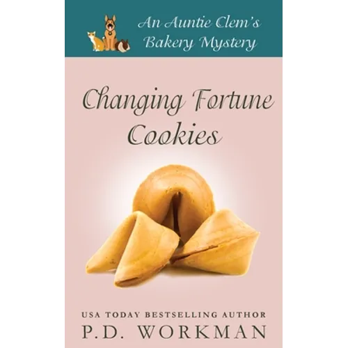 Changing Fortune Cookies: A Cozy Culinary & Pet Mystery - Paperback
