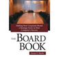 The Board Book: Making Your Corporate Board a Strategic Force in Your Company's Success - Hardcover