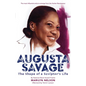 Augusta Savage: The Shape of a Sculptor's Life - Hardcover