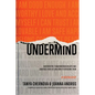 UnderMind: Discover the 7 Subconscious Beliefs that Sabotage Your Life and How to Overcome Them - Paperback