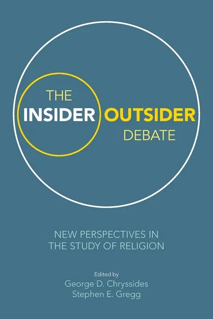 The Insider/Outsider Debate: New Perspectives in the Study of Religion - Paperback