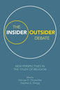 The Insider/Outsider Debate: New Perspectives in the Study of Religion - Paperback