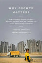 Why Growth Matters: How Economic Growth in India Reduced Poverty and the Lessons for Other Developing Countries - Paperback