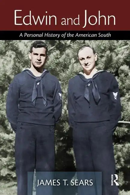 Edwin and John: A Personal History of the American South - Hardcover
