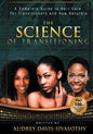 The Science of Transitioning: A Complete Guide to Hair Care for Transitioners and New Naturals - Paperback