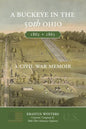 A Buckeye in the 50th Ohio: A Civil War Memoir - Paperback