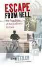 Escape from Hell: The True Story of the Auschwitz Protocol - Paperback