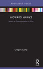 Howard Hawks: Music as Communication in Film - Paperback