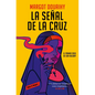 La Señal de la Cruz: El Primer Caso de Sor Holiday / Scorched Grace - Paperback