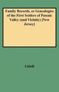 Family Records, or Genealogies of the First Settlers of Passaic Valley (and Vicinity) [new Jersey] - Paperback