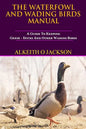 The Waterfowl And Wading Birds Manual: A Guide To Keeping Geese, Ducks And Other Wading Birds - Paperback