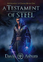 A Testament of Steel - Hardcover
